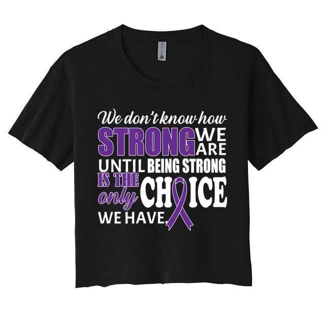Being Strong Is The Only Choice Lupus Awareness Crop Top