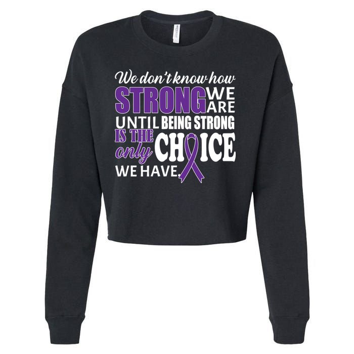Being Strong Is The Only Choice Lupus Awareness Cropped Pullover Crew