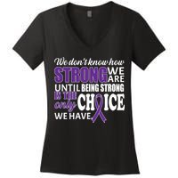Being Strong Is The Only Choice Lupus Awareness Women's V-Neck T-Shirt