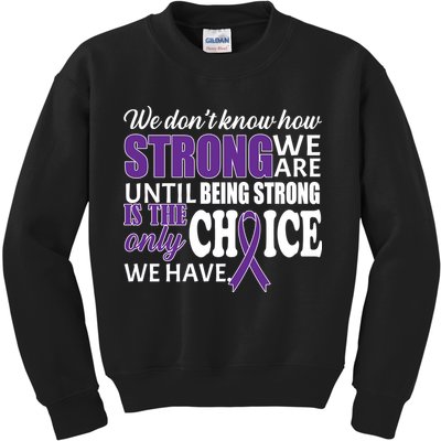 Being Strong Is The Only Choice Lupus Awareness Kids Sweatshirt