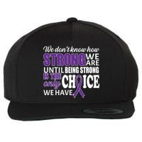 Being Strong Is The Only Choice Lupus Awareness Wool Snapback Cap