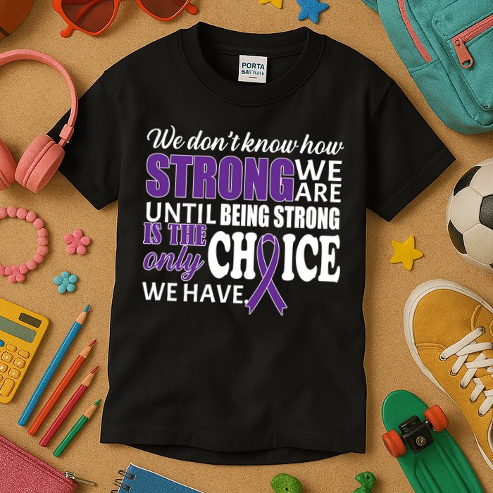 Being Strong Is The Only Choice Lupus Awareness Kids T-Shirt