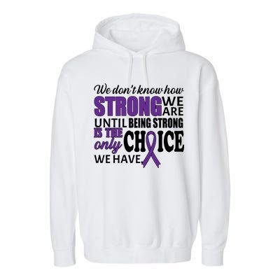 Being Strong Is The Only Choice Lupus Awareness Garment-Dyed Fleece Hoodie