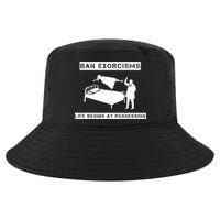 Ban Exorcisms Life Begins At Possession Apparel Cool Comfort Performance Bucket Hat