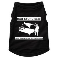 Ban Exorcisms Life Begins At Possession Apparel Doggie Tank