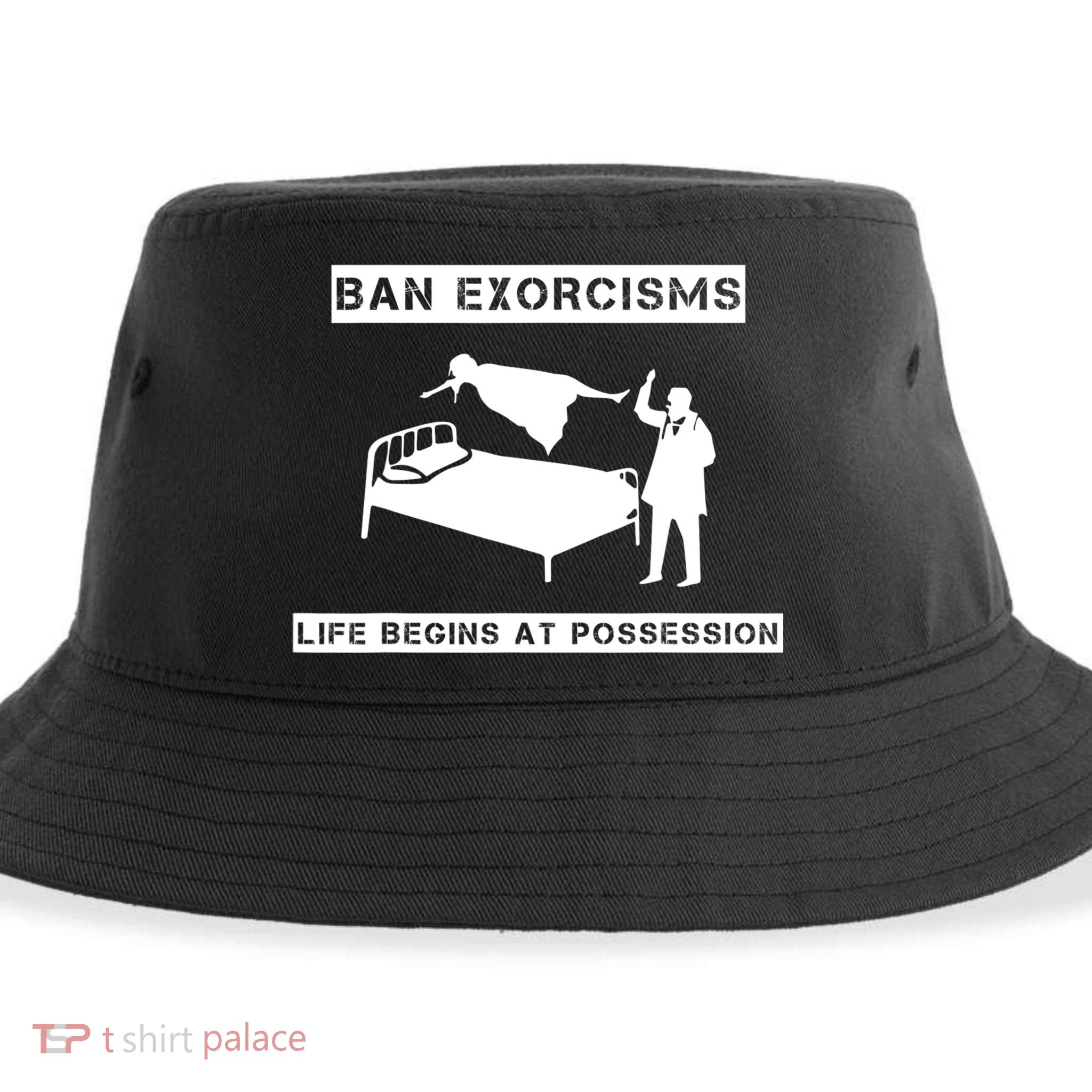 Ban Exorcisms Life Begins At Possession Apparel Sustainable Bucket Hat
