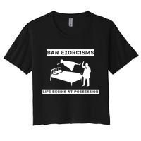 Ban Exorcisms Life Begins At Possession Apparel Women's Crop Top Tee