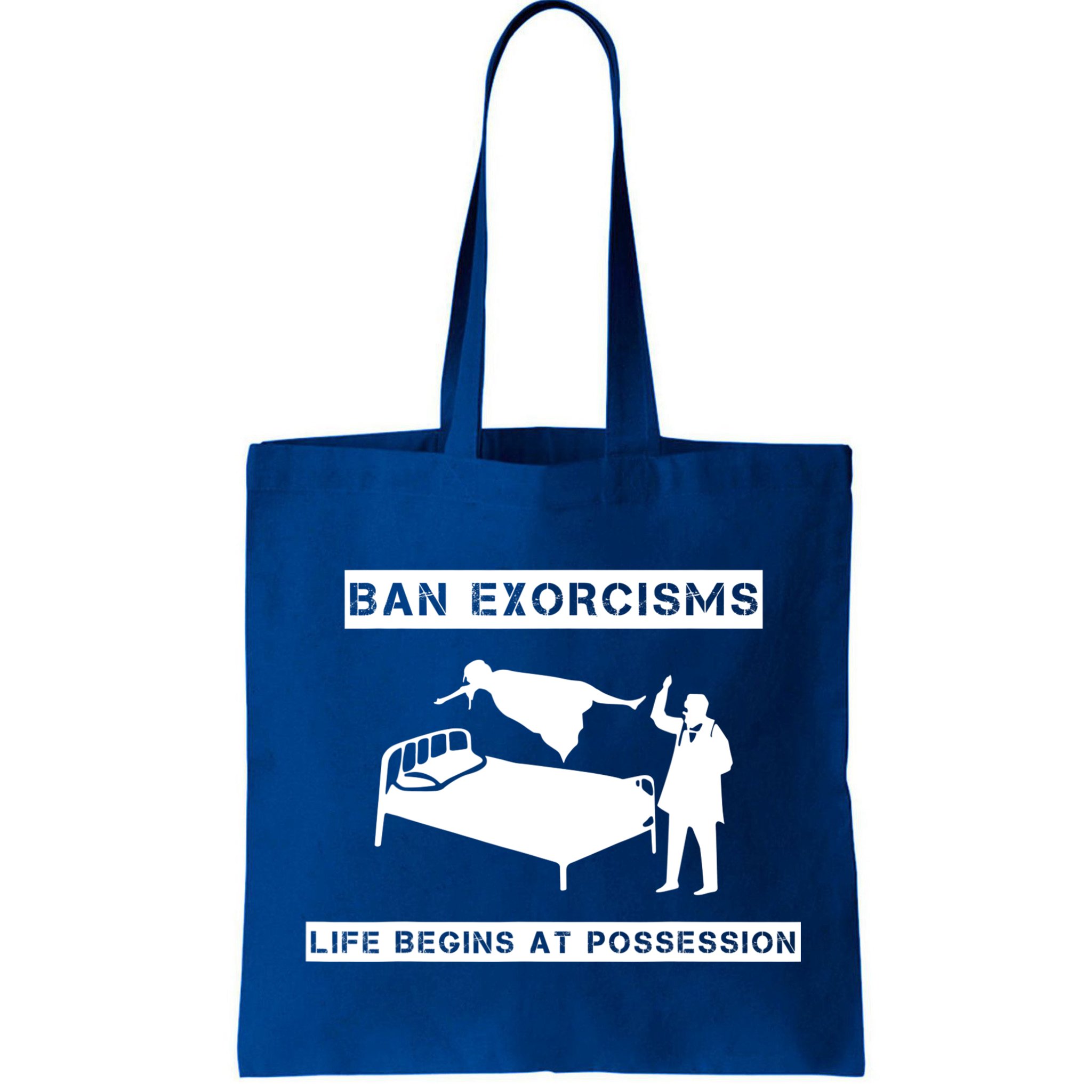 Ban Exorcisms Life Begins At Possession Apparel Bag