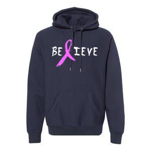 Believe Breast Cancer Premium Hoodie