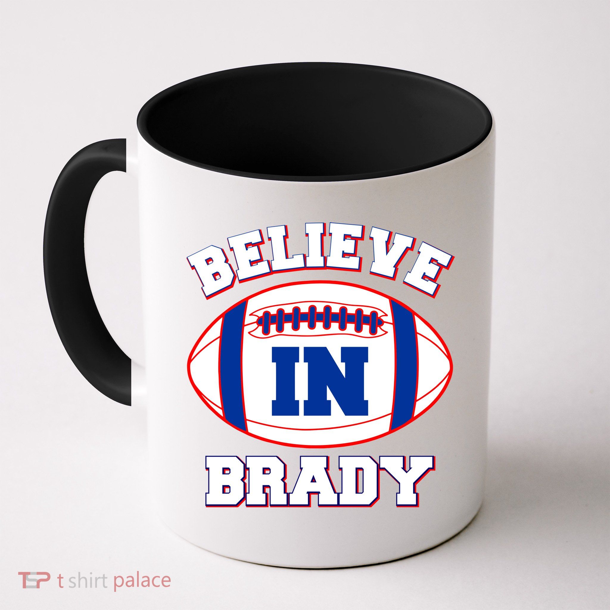 Believe In Brady Fan Football Design Mug