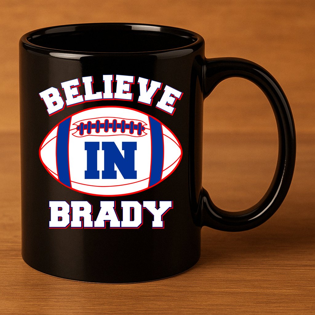 Believe In Brady Fan Football Design 11oz C Handle Ceramic Mug