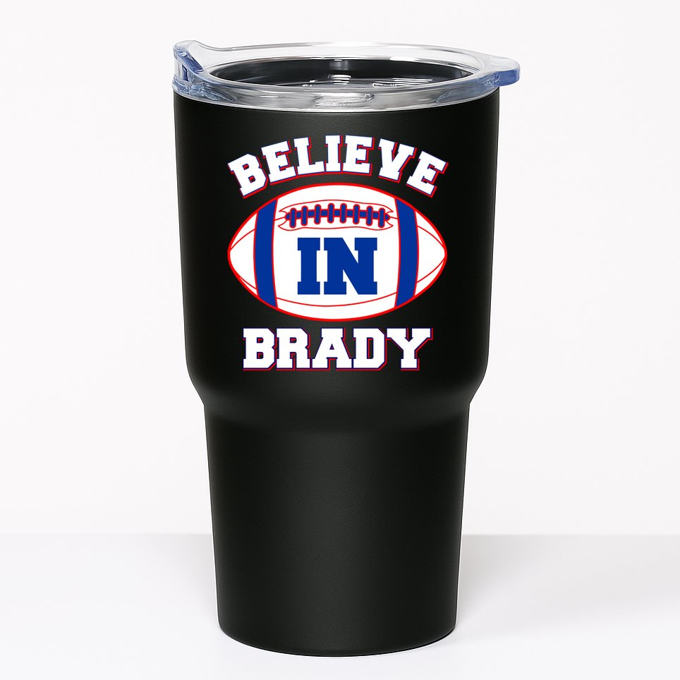 Believe In Brady Fan Football Design Tumbler