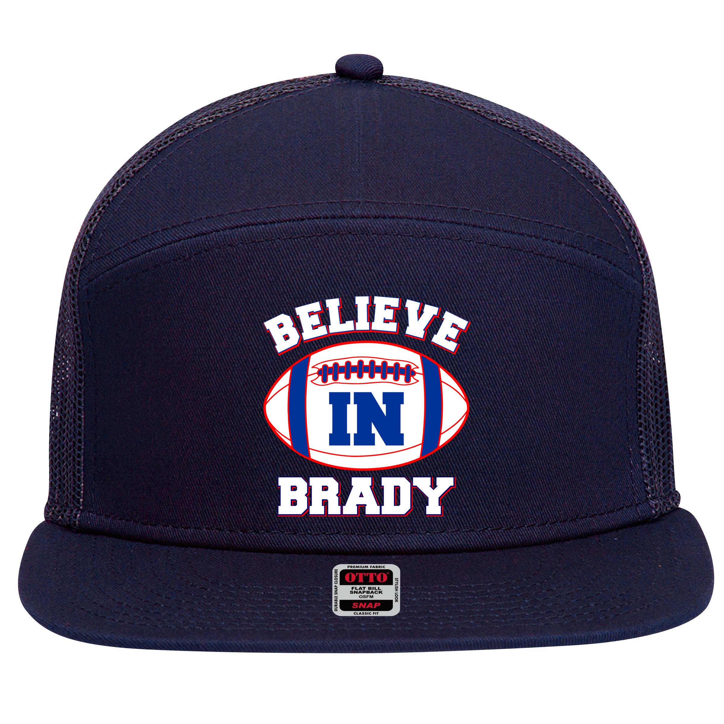 Believe In Brady Fan Football Design 7 Panel Mesh Trucker Snapback Hat
