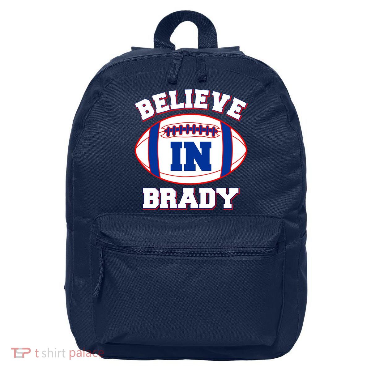 Believe In Brady Fan Football Design 16 in Basic Backpack