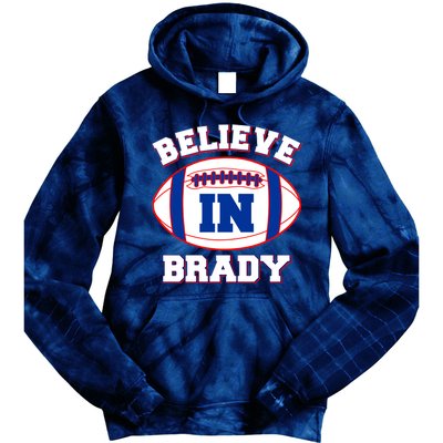 Believe In Brady Fan Football Design Tie Dye Hoodie