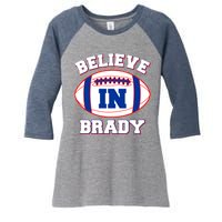 Believe In Brady Fan Football Design Women's Tri-Blend 3/4-Sleeve Raglan Shirt