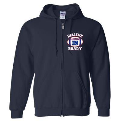 Believe In Brady Fan Football Design Full Zip Hoodie
