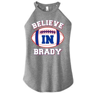 Believe In Brady Fan Football Design Women's Perfect Tri Rocker Tank