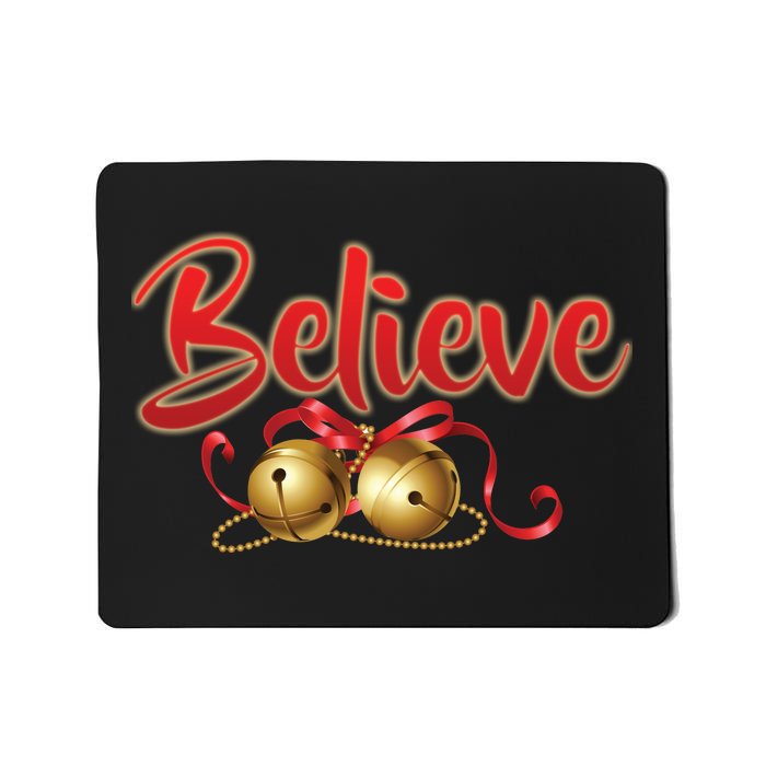 Believe In Christmas Jingle Bells Mousepad