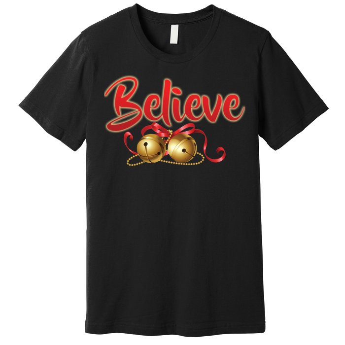 Believe In Christmas Jingle Bells Premium T-Shirt