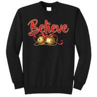 Believe In Christmas Jingle Bells Tall Sweatshirt