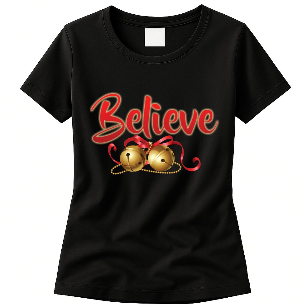 Believe In Christmas Jingle Bells Womens T-Shirt