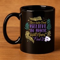 Believe In Magic 11oz C Handle Ceramic Mug
