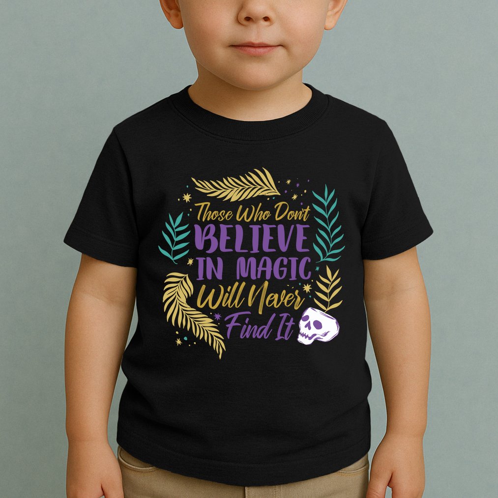 Believe In Magic Toddler T-Shirt