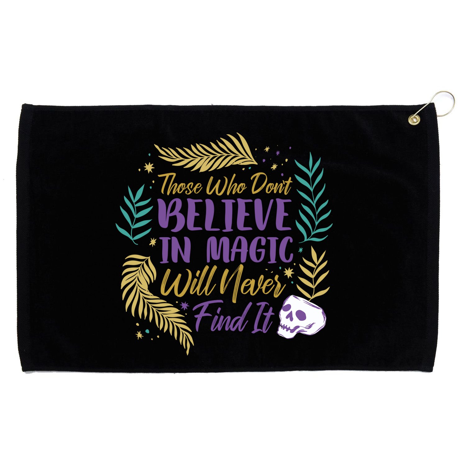 Believe In Magic Grommeted Golf Towel