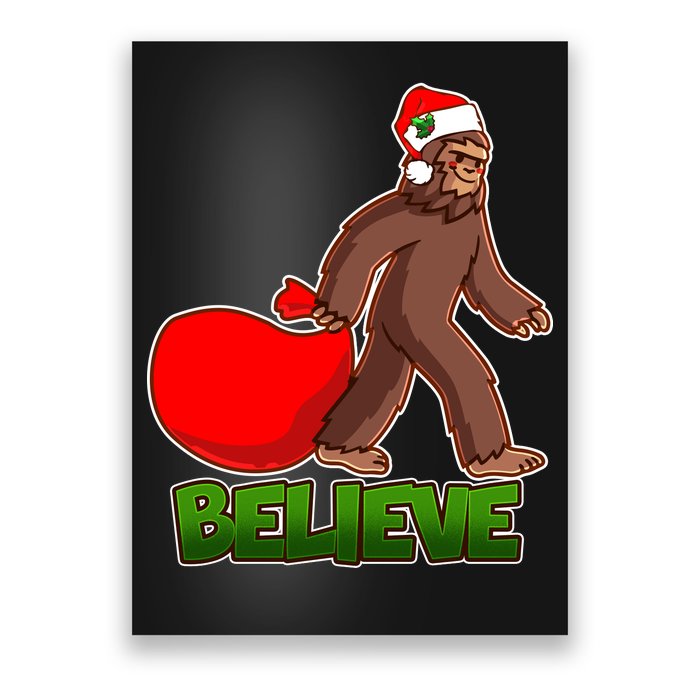 Believe In Santa Bigfoot Poster