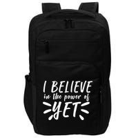 Believe In The Power Of Yet Growth Mindset Impact Tech Backpack