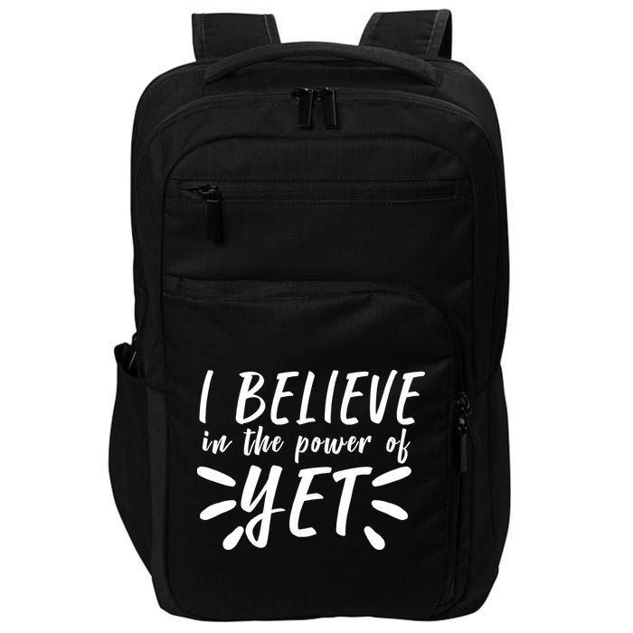 Believe In The Power Of Yet Growth Mindset Impact Tech Backpack