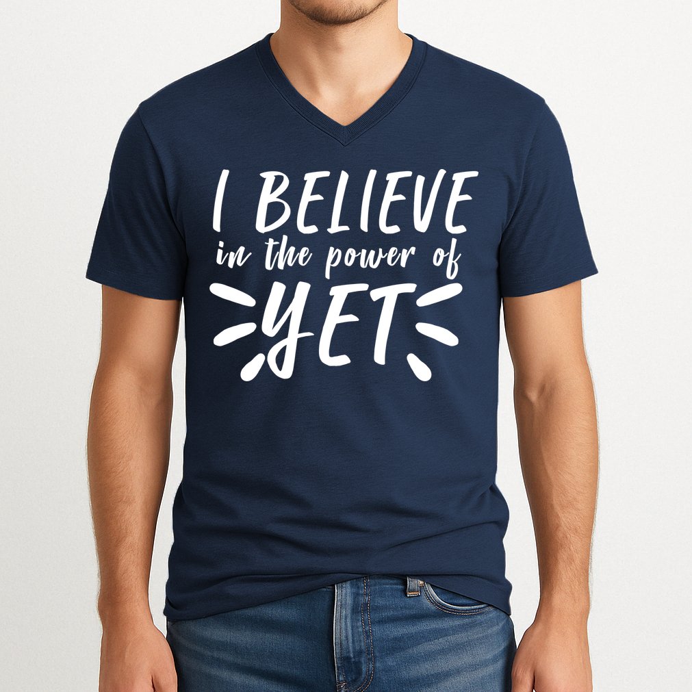 Believe In The Power Of Yet Growth Mindset V-Neck T-Shirt
