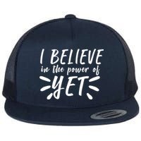 Believe In The Power Of Yet Growth Mindset Flat Bill Trucker Hat