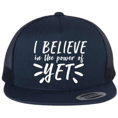 Believe In The Power Of Yet Growth Mindset Flat Bill Trucker Hat