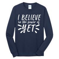 Believe In The Power Of Yet Growth Mindset Tall Long Sleeve T-Shirt