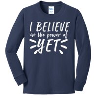 Believe In The Power Of Yet Growth Mindset Kids Long Sleeve Shirt