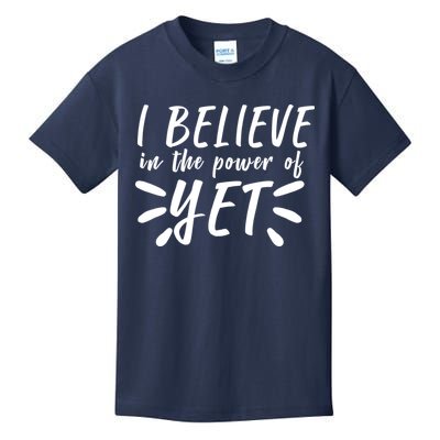 Believe In The Power Of Yet Growth Mindset Kids T-Shirt