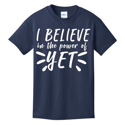 Believe In The Power Of Yet Growth Mindset Kids T-Shirt