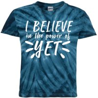 Believe In The Power Of Yet Growth Mindset Kids Tie-Dye T-Shirt