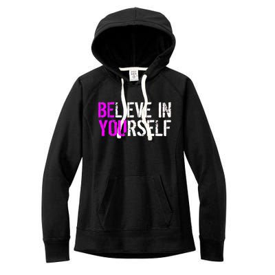 Believe in Yourself Be You Women's Fleece Hoodie