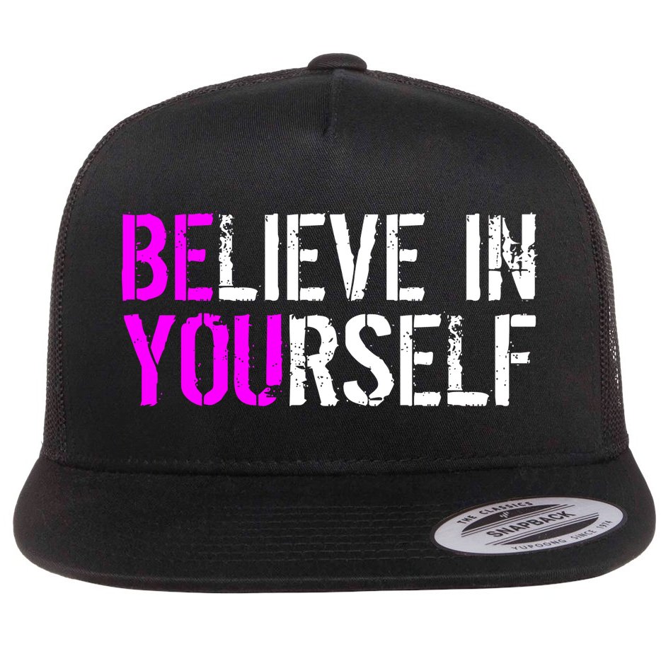 Believe in Yourself Be You Flat Bill Trucker Hat