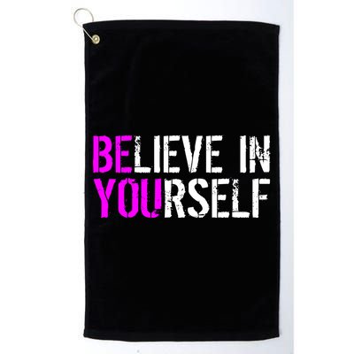 Believe in Yourself Be You Golf Towel