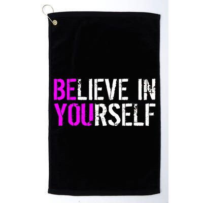 Believe in Yourself Be You Platinum Collection Golf Towel