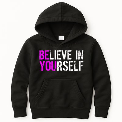 Believe in Yourself Be You Kids Hoodie