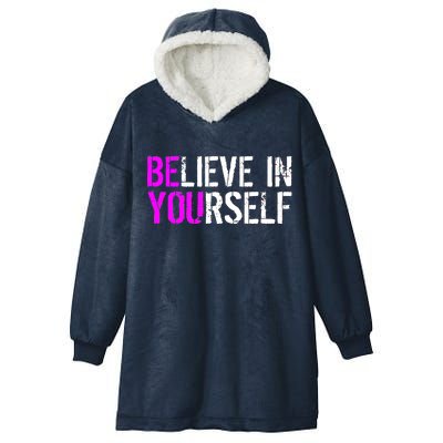 Believe in Yourself Be You Hooded Wearable Blanket