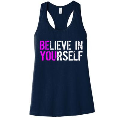 Believe in Yourself Be You Women's Racerback Tank