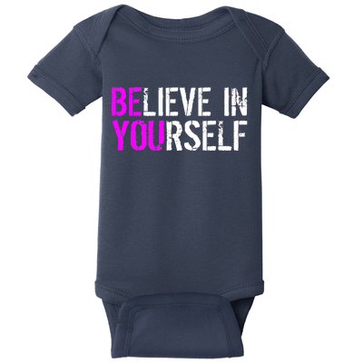 Believe in Yourself Be You Baby Bodysuit