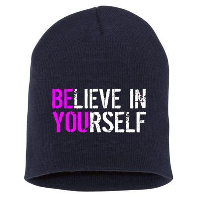 Believe in Yourself Be You Short Acrylic Beanie