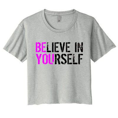 Believe in Yourself Be You Women's Crop Top Tee